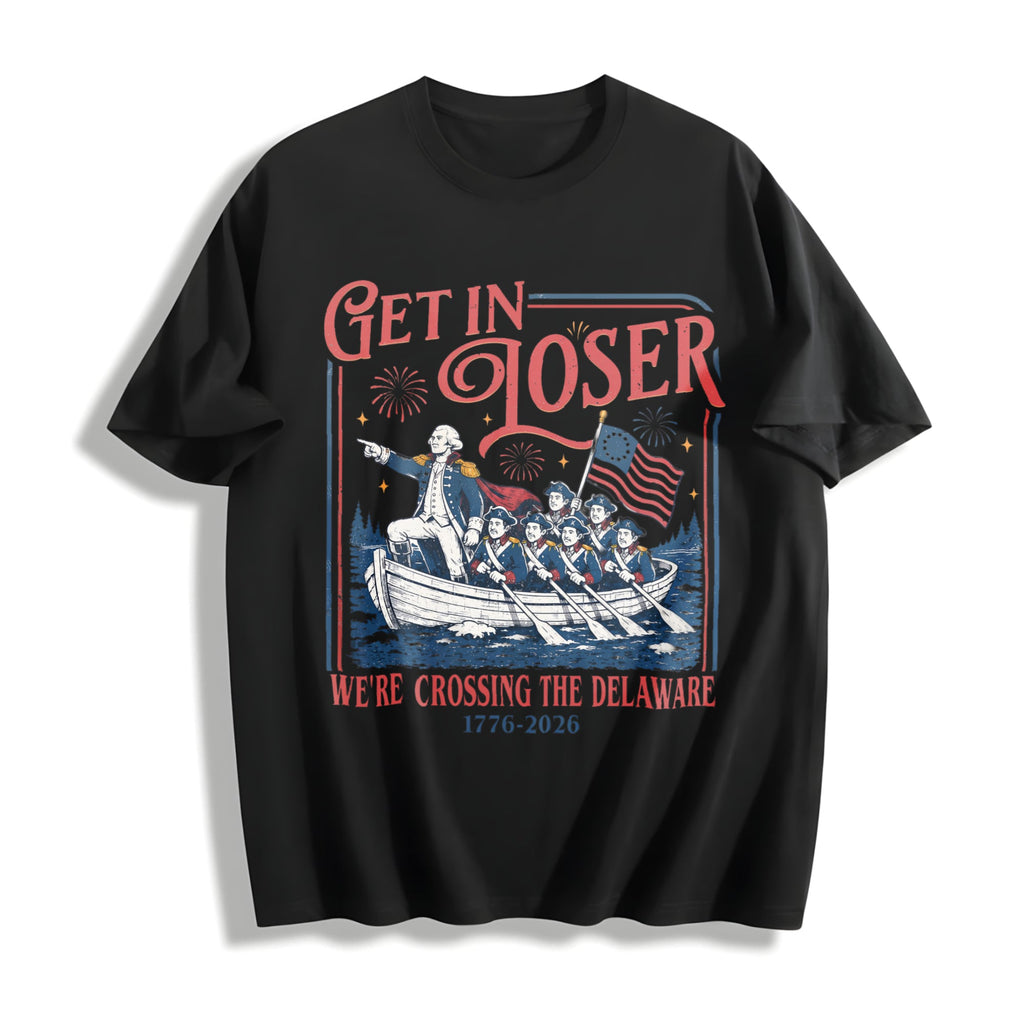Get In Loser We're Crossing The Delaware Meme Cotton T-Shirt product image 1