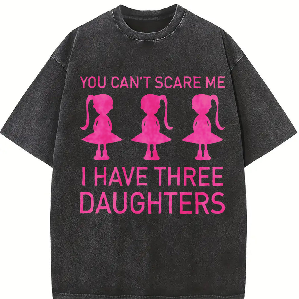 You Can't Scare Me I Have Three Daughters Vintage Washed product image 2
