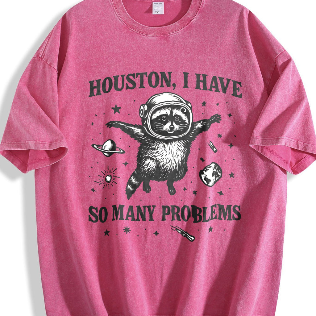 Houston I Have So Many Problems - Funny Space Raccoon product image 7