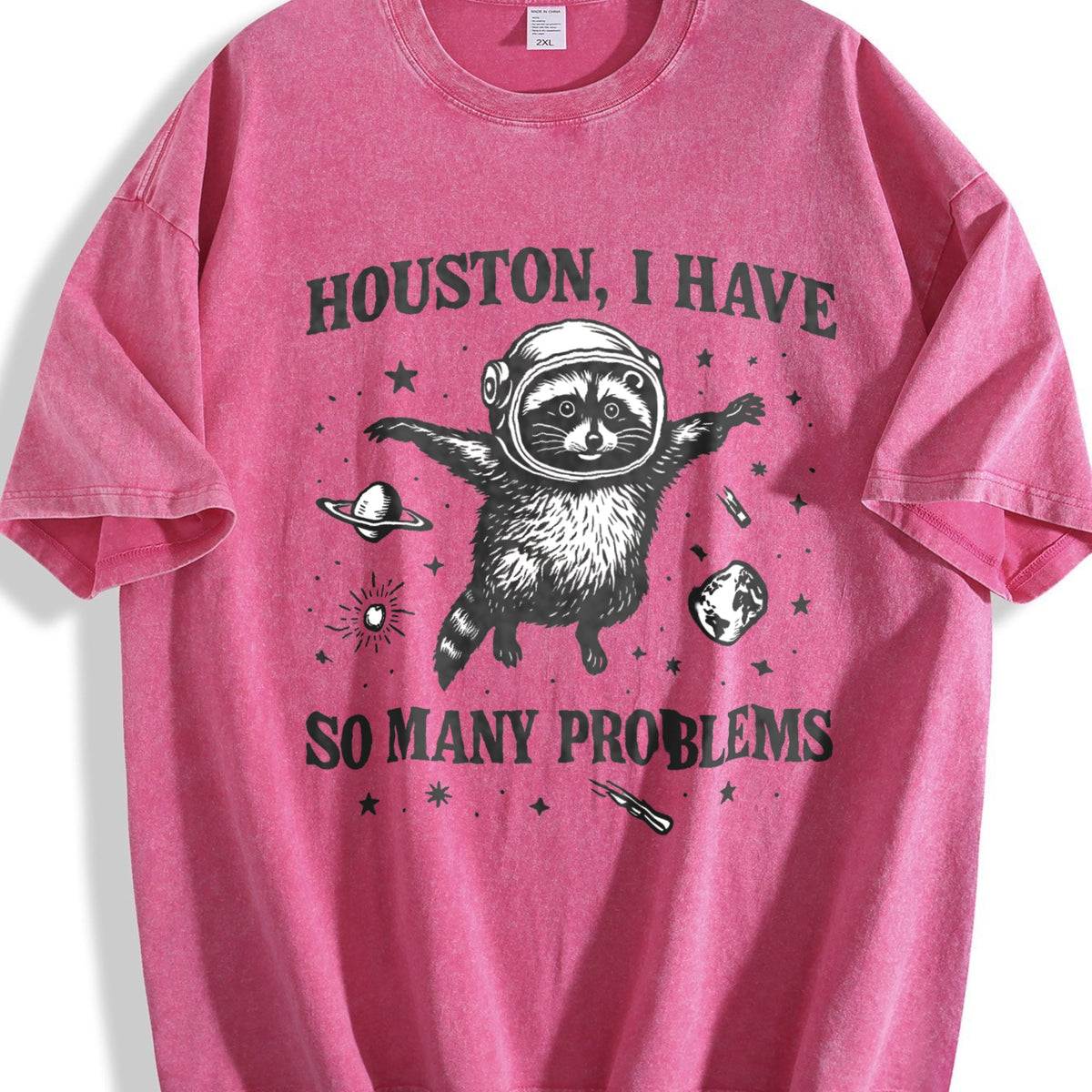 Houston I Have So Many Problems - Funny Space Raccoon product image 7