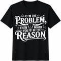 If I'm The Problem Cotton T-Shirt product image 1