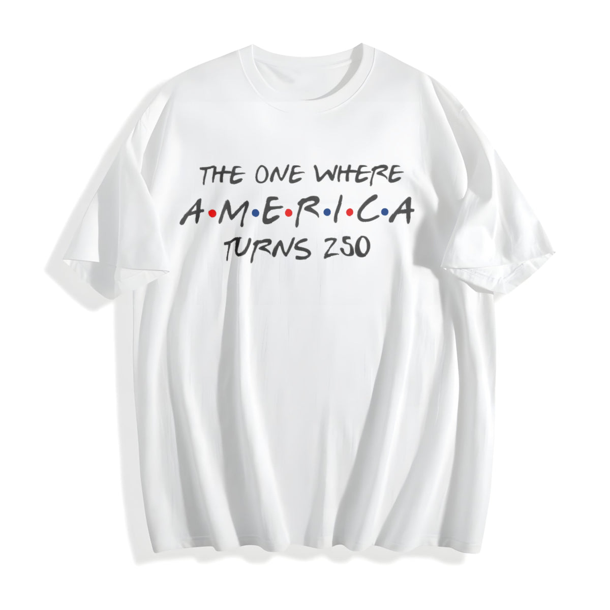 One Where America Turns 250 Cotton T-Shirt product image 2