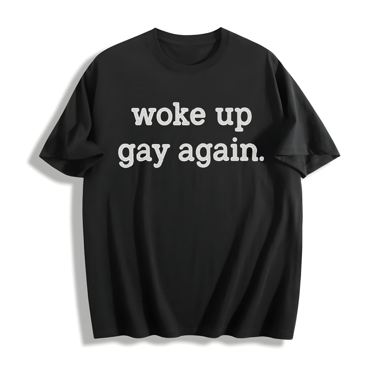 Woke Up Gay Again Funny Queer Lesbian Sexuality Joke For product image 1