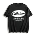 Callahan Auto Funny Cool Humor Saying Sarcasm Cotton T-Shirt product image 1