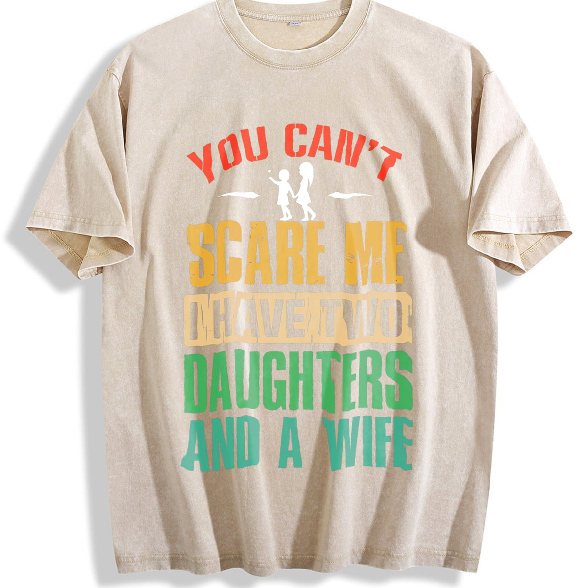 You Can't Scare Me I Have Two Daughters And A Wife Vintage product image 1