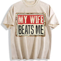 Funny My Wife Beats Me Vintage Washed T-Shirt product image 1