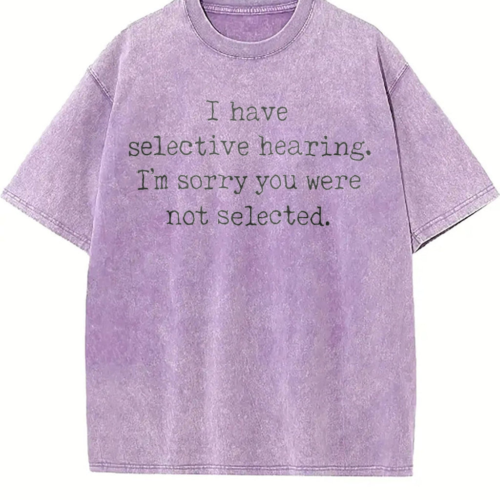 I Have Selective Hearing Im Sorry You Were Not Selected product image 6