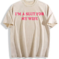 I'm A Slut For My Wife Redesigned As A Funny Vintage Washed product image 1