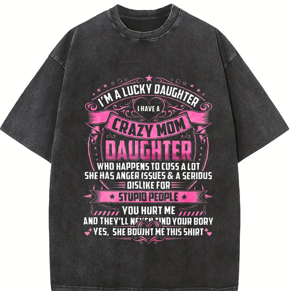 Crazy Mom's Lucky Daughter Vintage Washed T-Shirt product image 2
