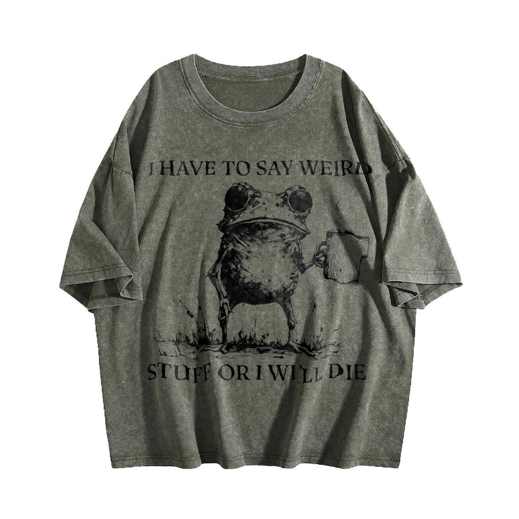 I Have To Say Weird Stuff Or I Will Die Vintage Washed product image 4