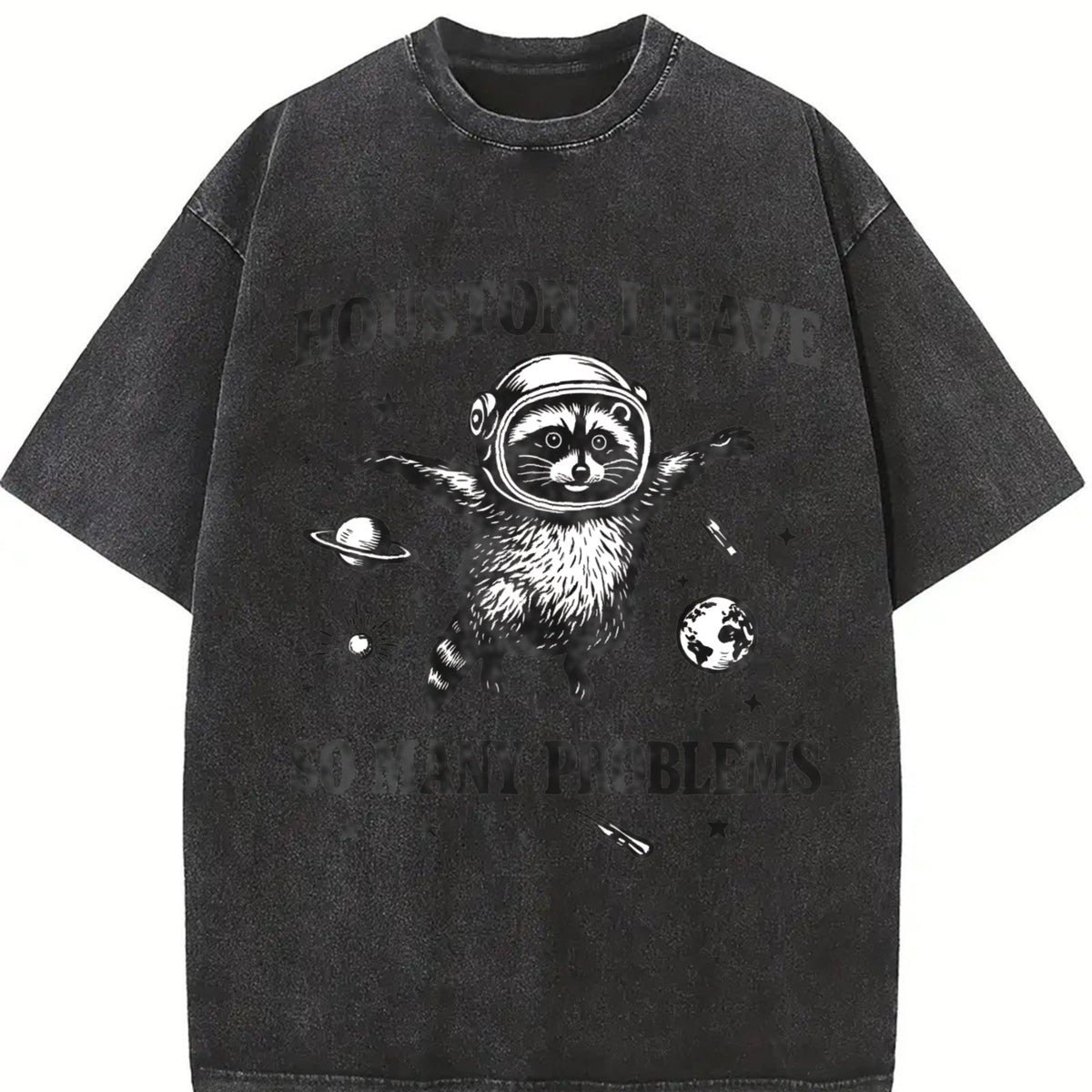 Houston I Have So Many Problems - Funny Space Raccoon product image 2