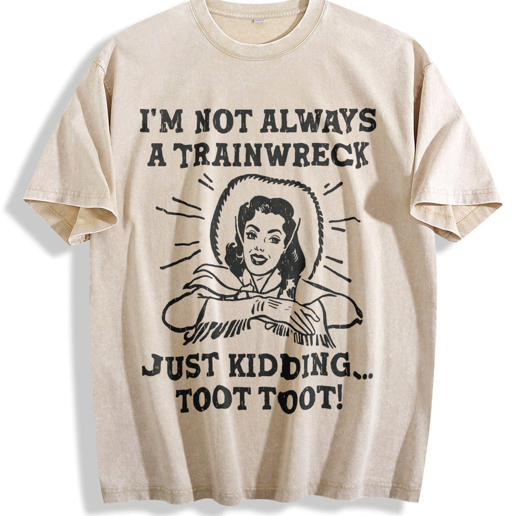 Funny Im Not Always A Trainwreck Just Kidding Sarcastic product image 1
