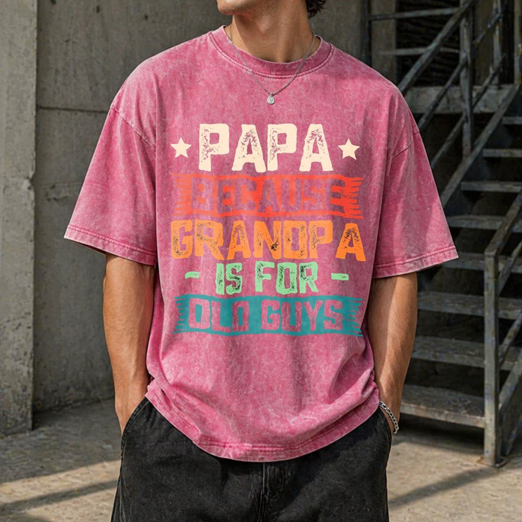 Papa Because Grandpa Is For Old Guys Funny Dad Vintage product image 7