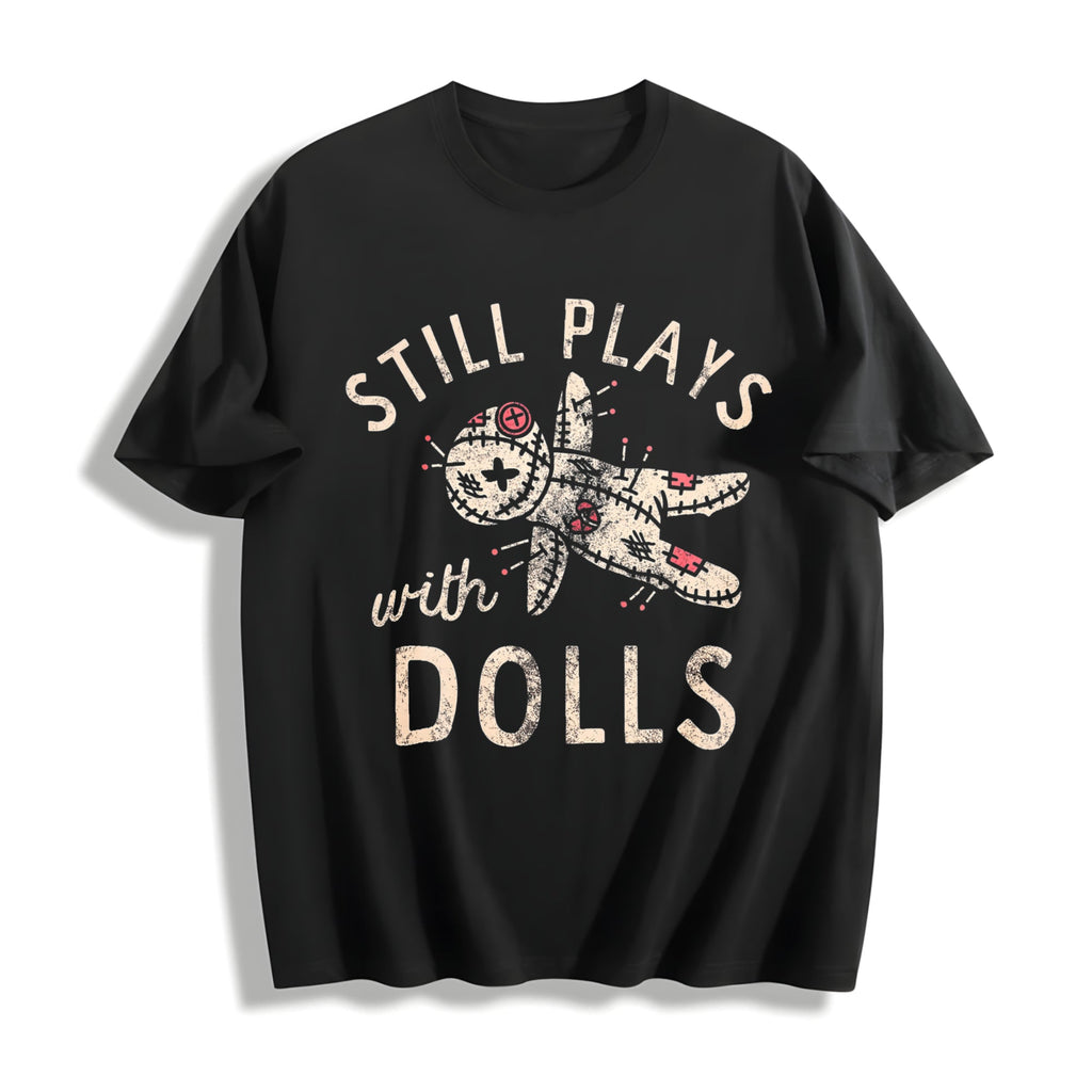 Still Plays With Dolls Funny Creepy Voodoo Curse For Ladies product image 1