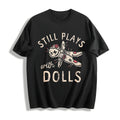 Still Plays With Dolls Funny Creepy Voodoo Curse For Ladies product image 1