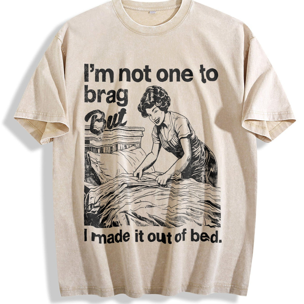 Funny Im Not One To Brag But I Made It Out Of Bed Vintage product image 1