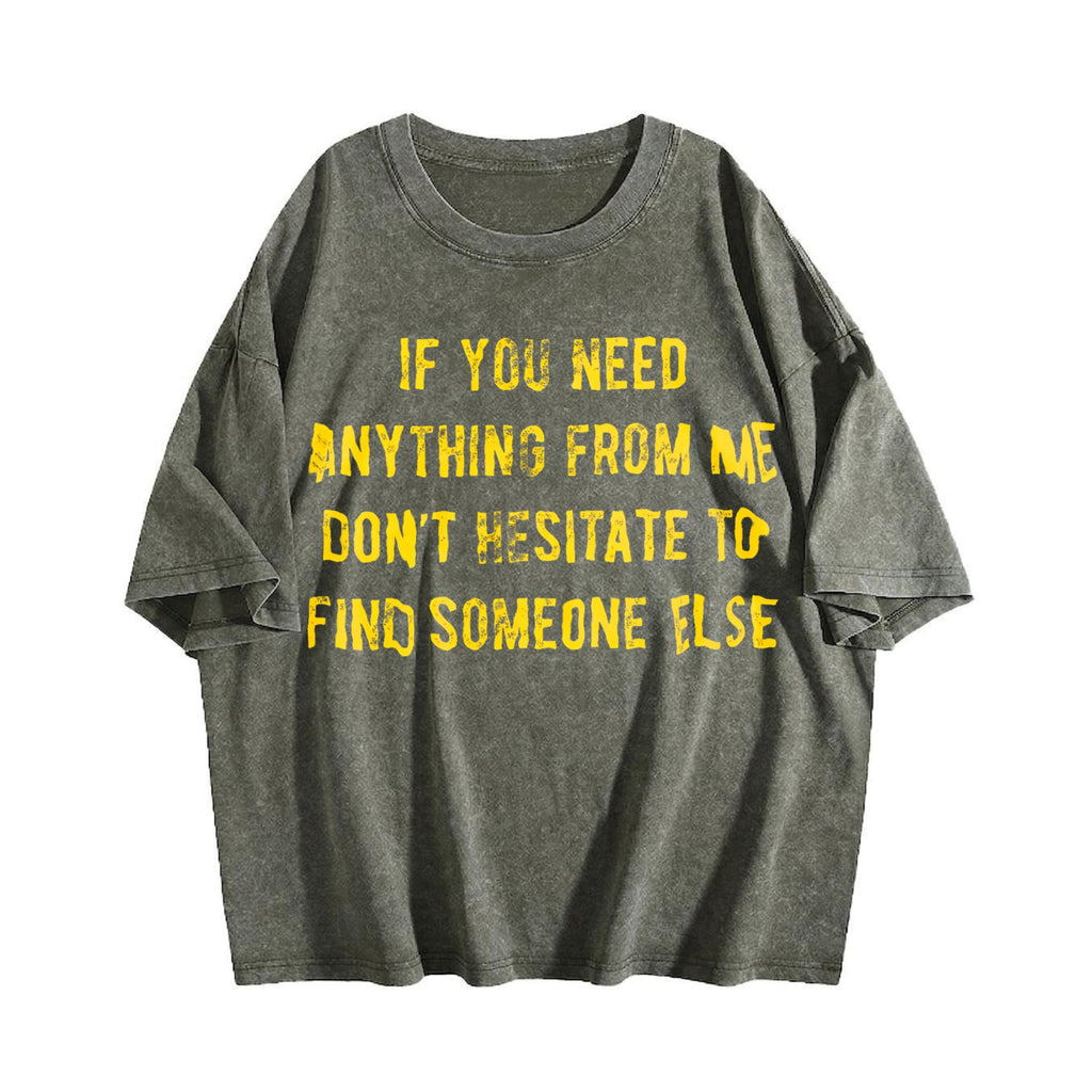 If You Need Anything From Me Find Someone Else Humor product image 4