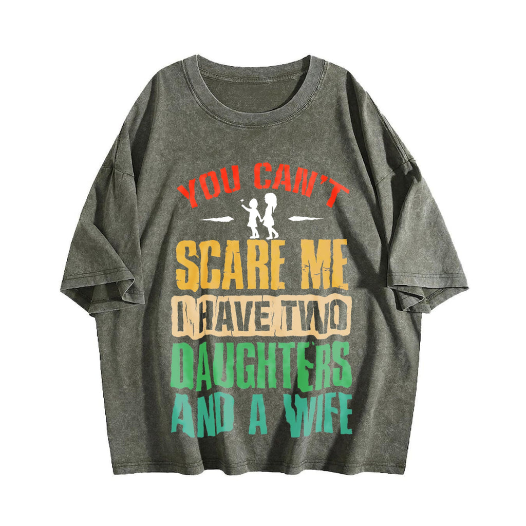 You Can't Scare Me I Have Two Daughters And A Wife Vintage product image 4