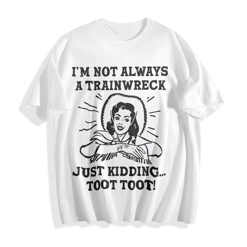 Funny Im Not Always A Trainwreck Just Kidding Sarcastic product image 2