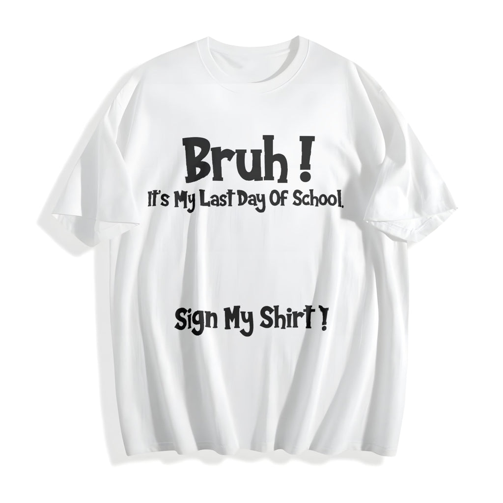 100 Bruh It's My Last Day Of School Sign My For Boys Cotton product image 2