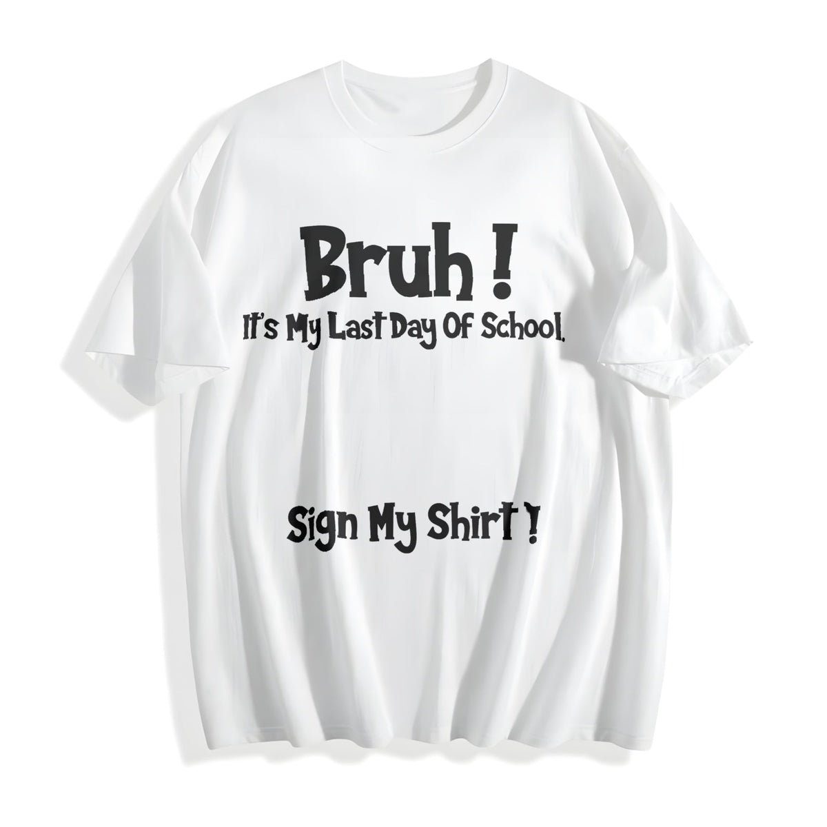 100 Bruh It's My Last Day Of School Sign My For Boys Cotton product image 2