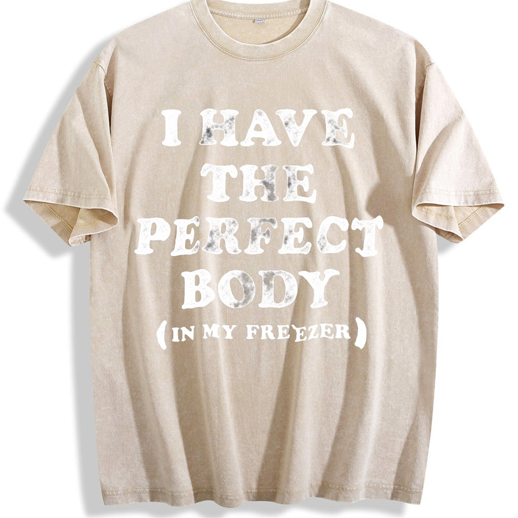 I Have The Perfect Body In My Freezer Funny Sarcastic product image 1