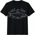 Fishing Catch Ya Later Trout Cotton T-Shirt product image 1