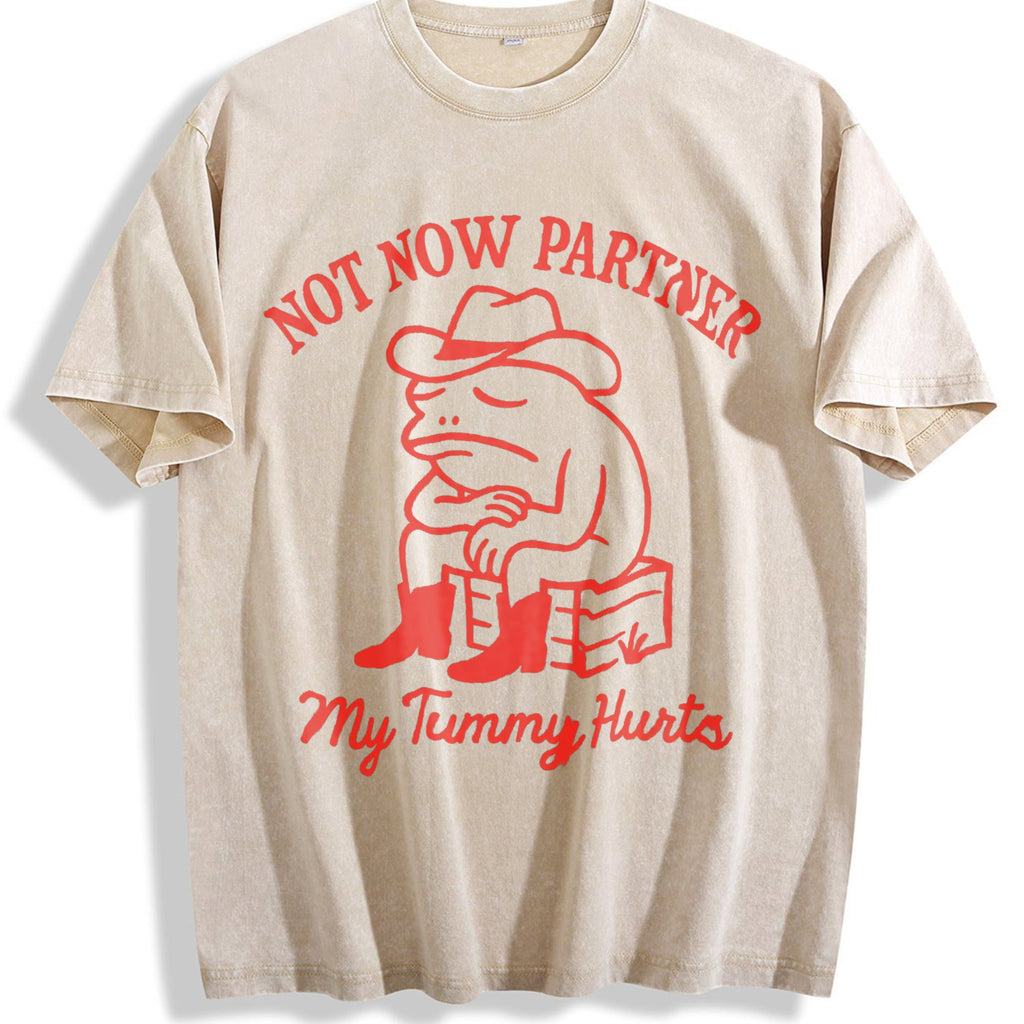 Not Now Partner My Tummy Hurts Vintage Washed T-Shirt product image 1