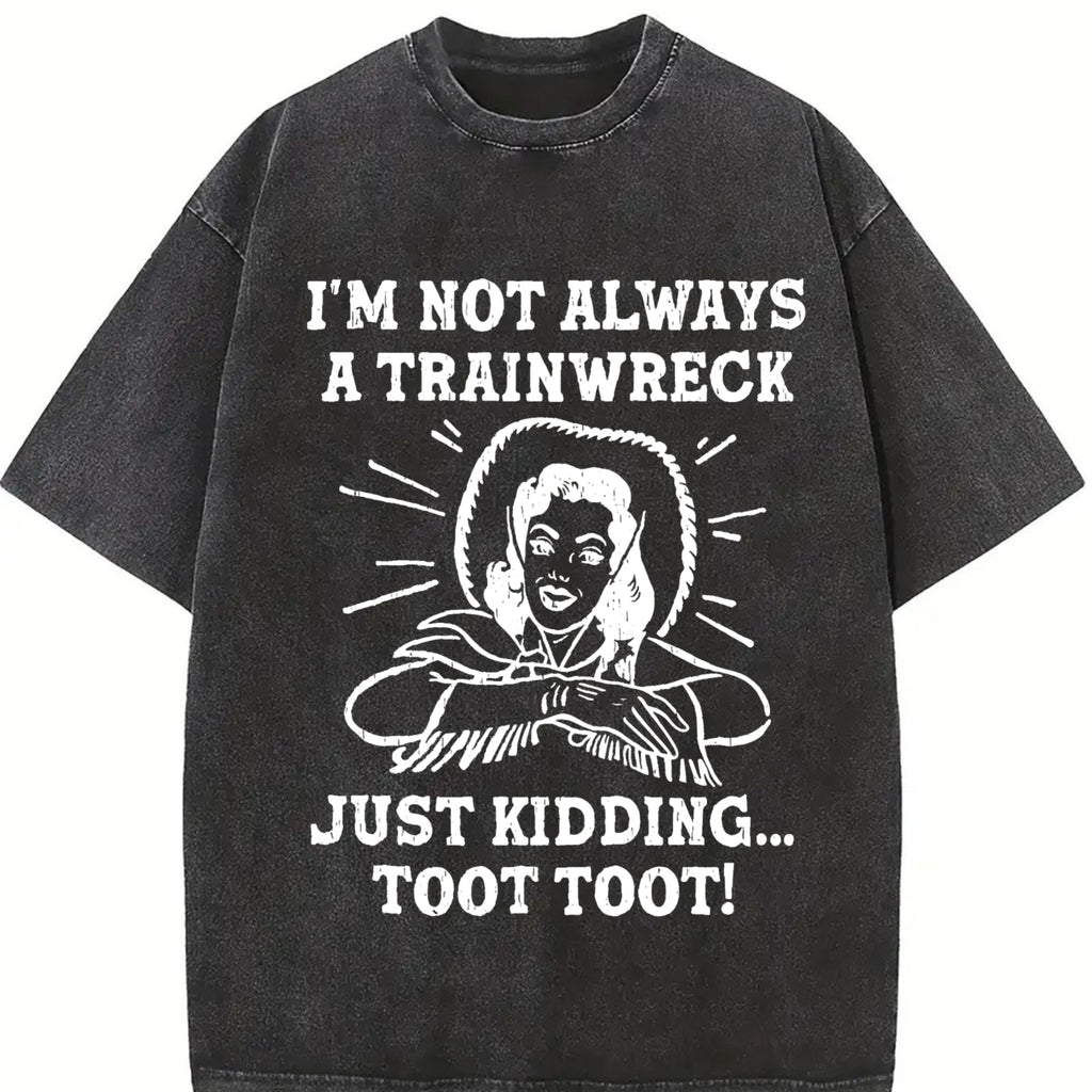 Funny Im Not Always A Trainwreck Just Kidding Sarcastic product image 2