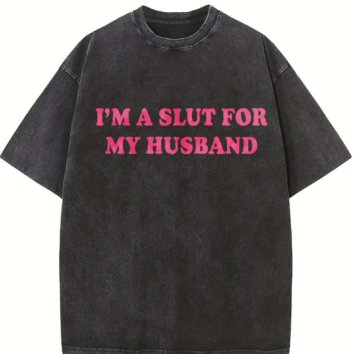 Im A Slut For My Husband Vintage Washed T-Shirt product image 2