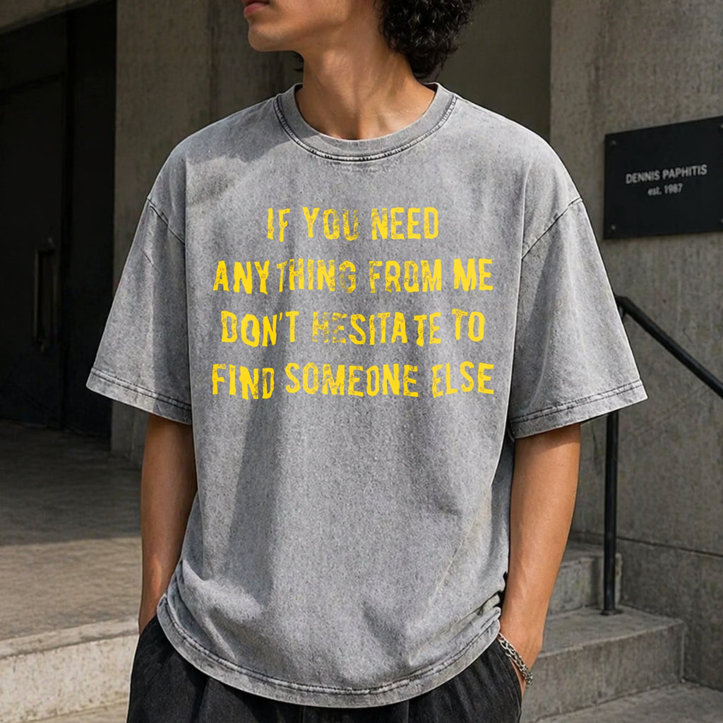 If You Need Anything From Me Find Someone Else Humor product image 12