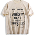 Whisky Neat Because Fuck Ice Vintage Washed T-Shirt product image 1