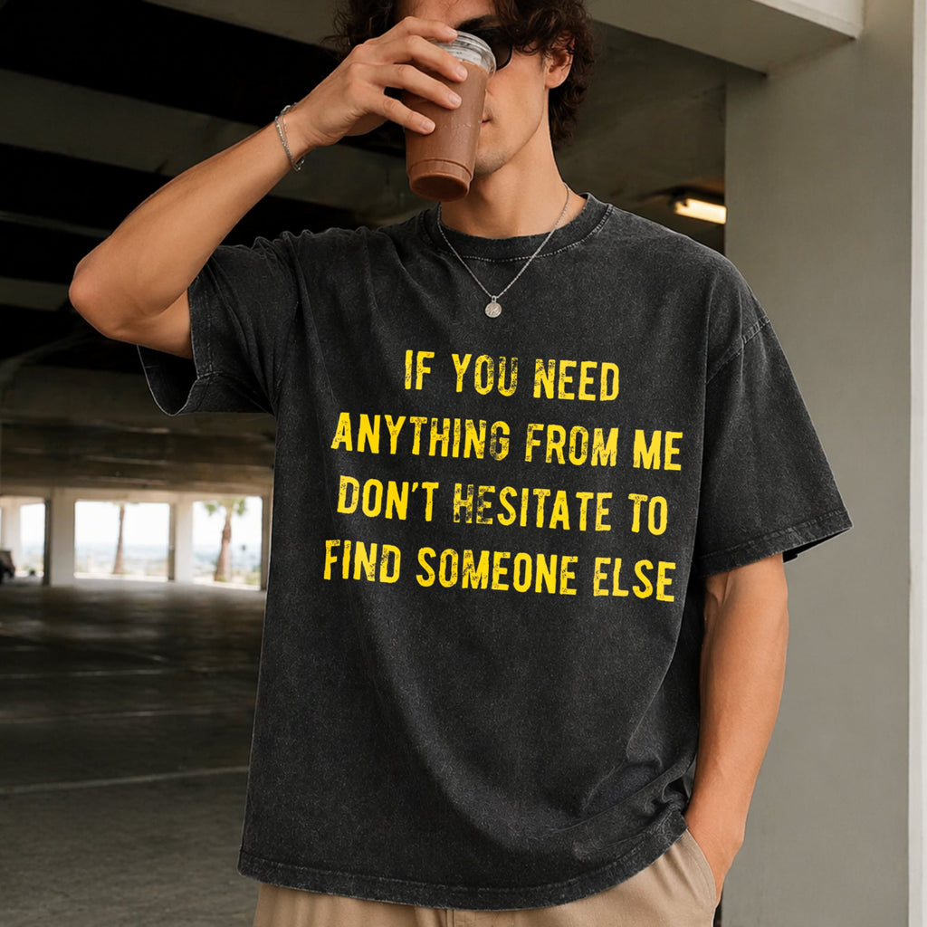 If You Need Anything From Me Find Someone Else Humor product image 9