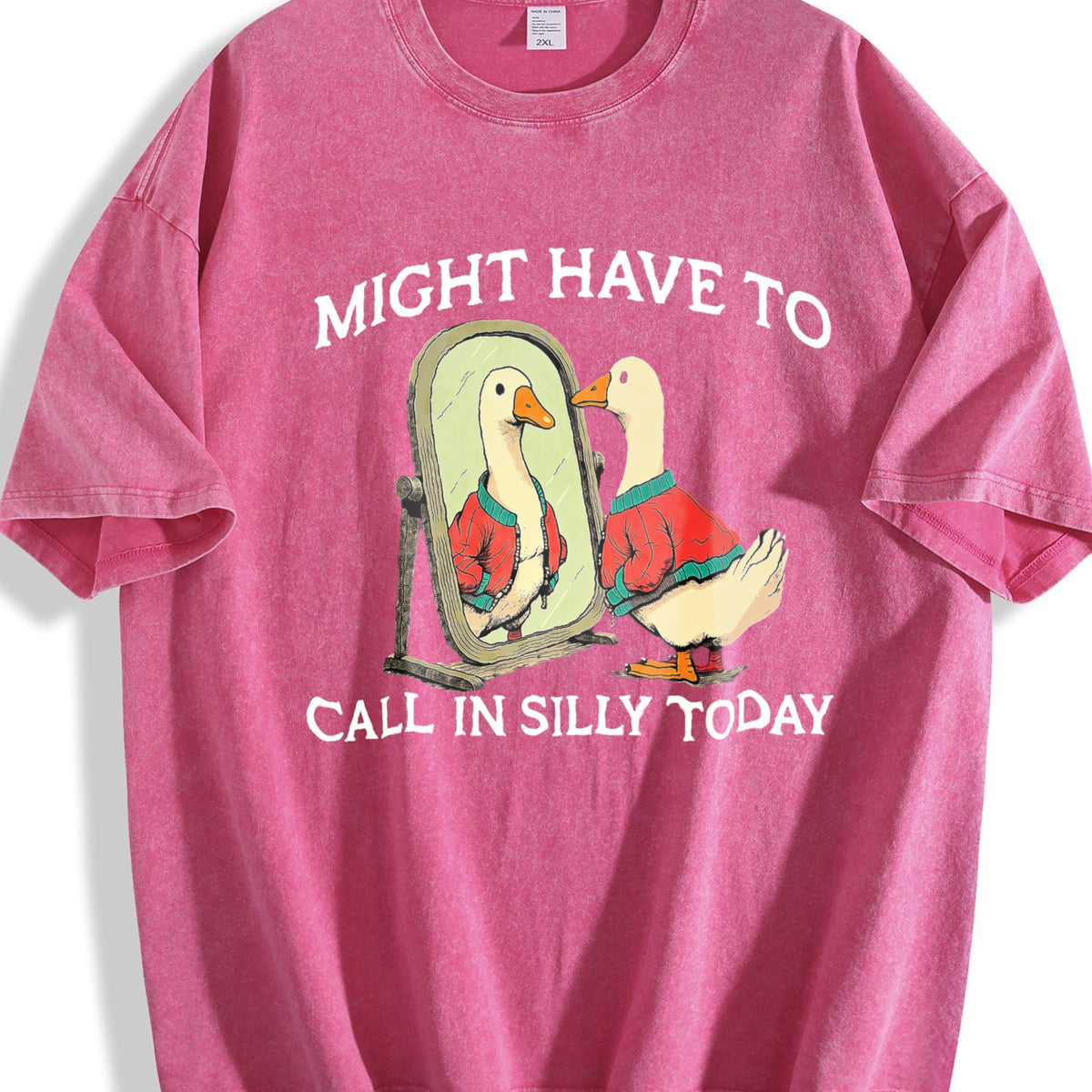 100 Goose Might Have To Call In Silly Today Vintage Washed product image 7