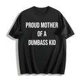 Funny Proud Mother Of A Dumbass Sarcastic Mom For Ladies product image 1