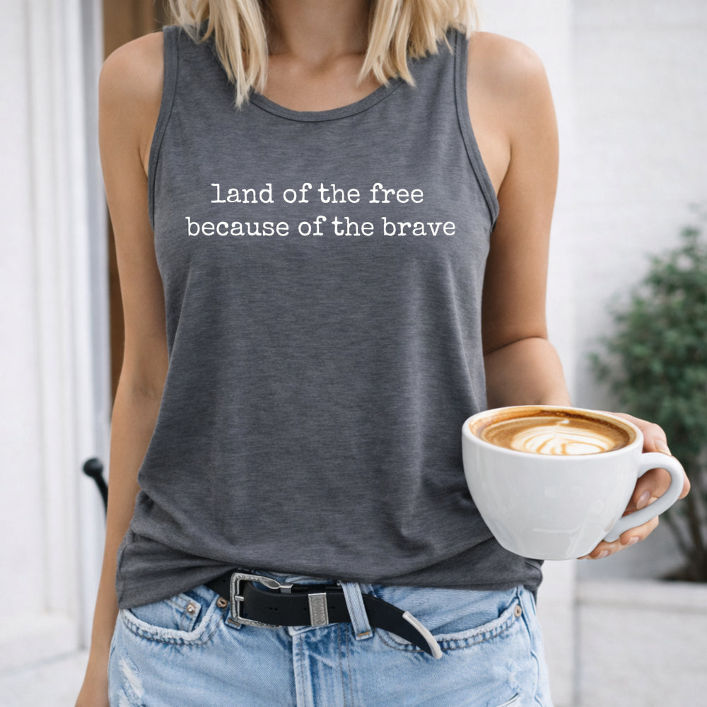 Land Of The Free Because Of The Brave Women's Tank Top