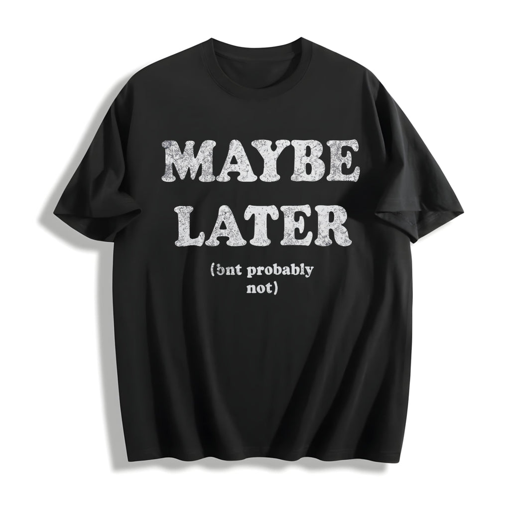 Maybe Later But Probably Not Funny Procrastination Joke For product image 1