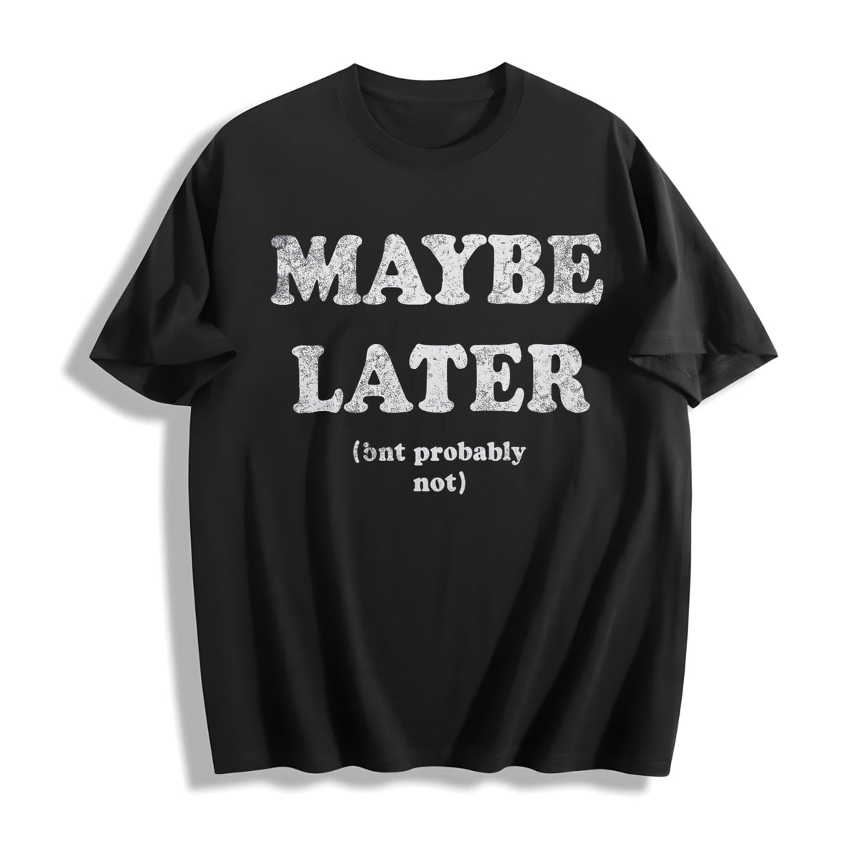 Maybe Later But Probably Not Funny Procrastination Joke For product image 1