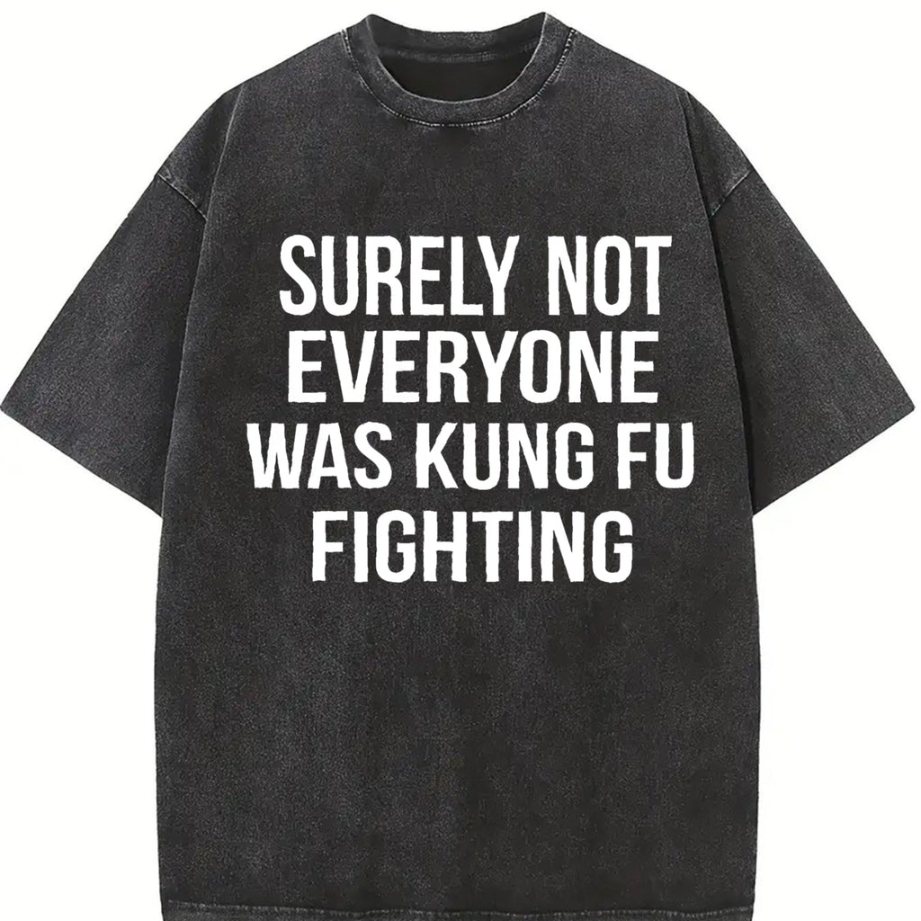 Surely Not Everyone Was Kung Fu Fighting Vintage Washed product image 2