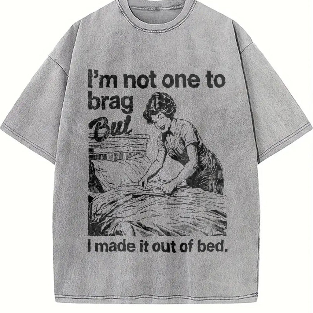 Funny Im Not One To Brag But I Made It Out Of Bed Vintage product image 5