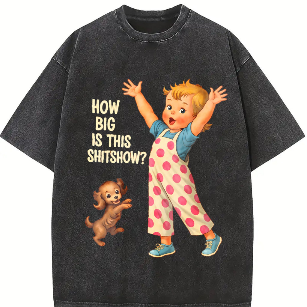 How Big Is This Shitshow Funny Sarcastic Humor Vintage product image 2