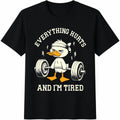 Everything Hurts And I'm Tired Cotton T-Shirt product image 1