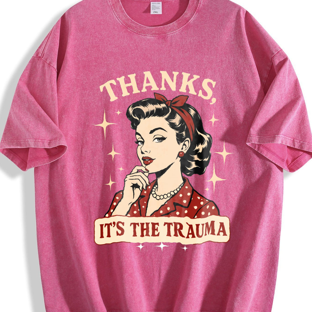 Thanks Its The Trauma Vintage Washed T-Shirt product image 7