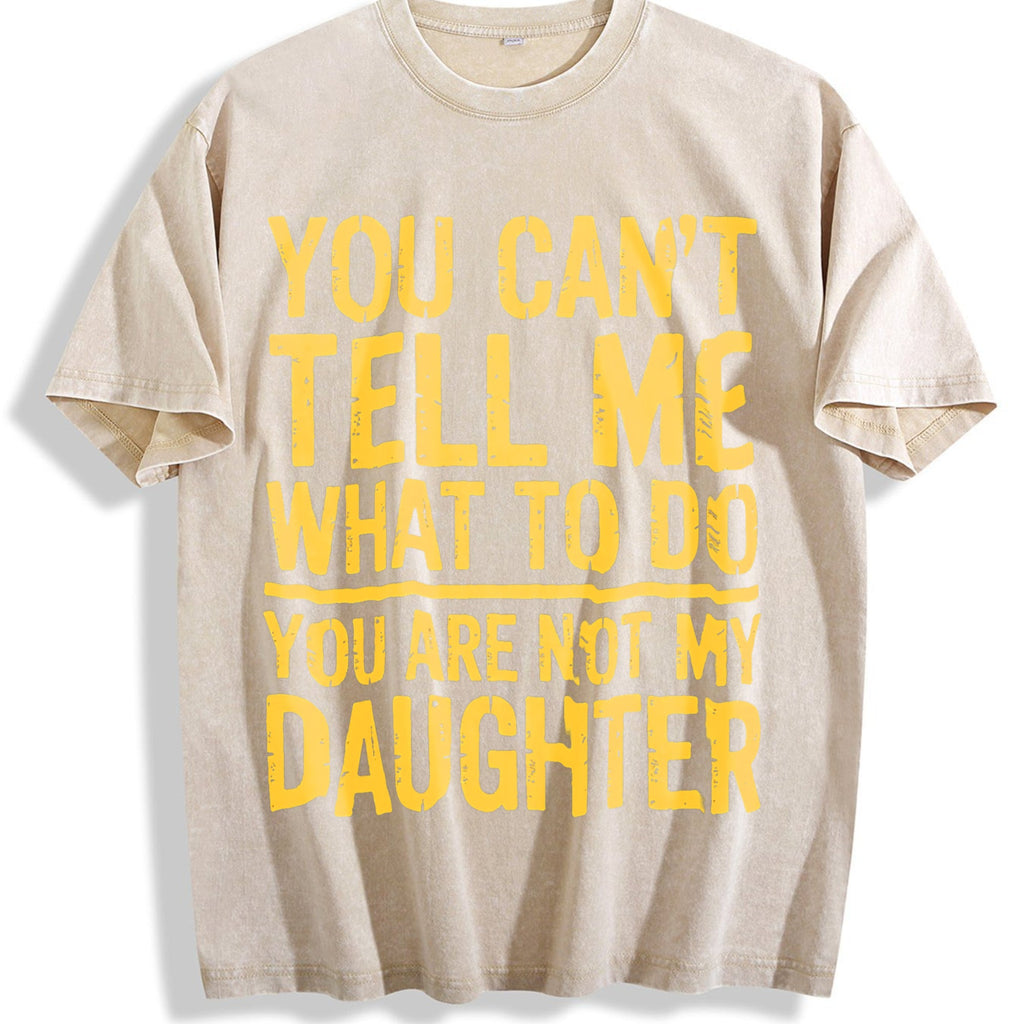 You Can Tell Me What To Do Are Not My Daughter Vintage product image 1