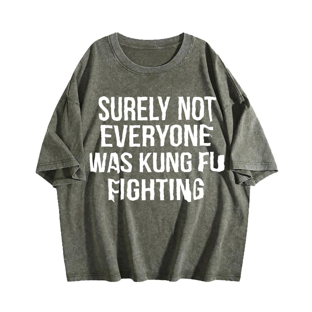 Surely Not Everyone Was Kung Fu Fighting Vintage Washed product image 4