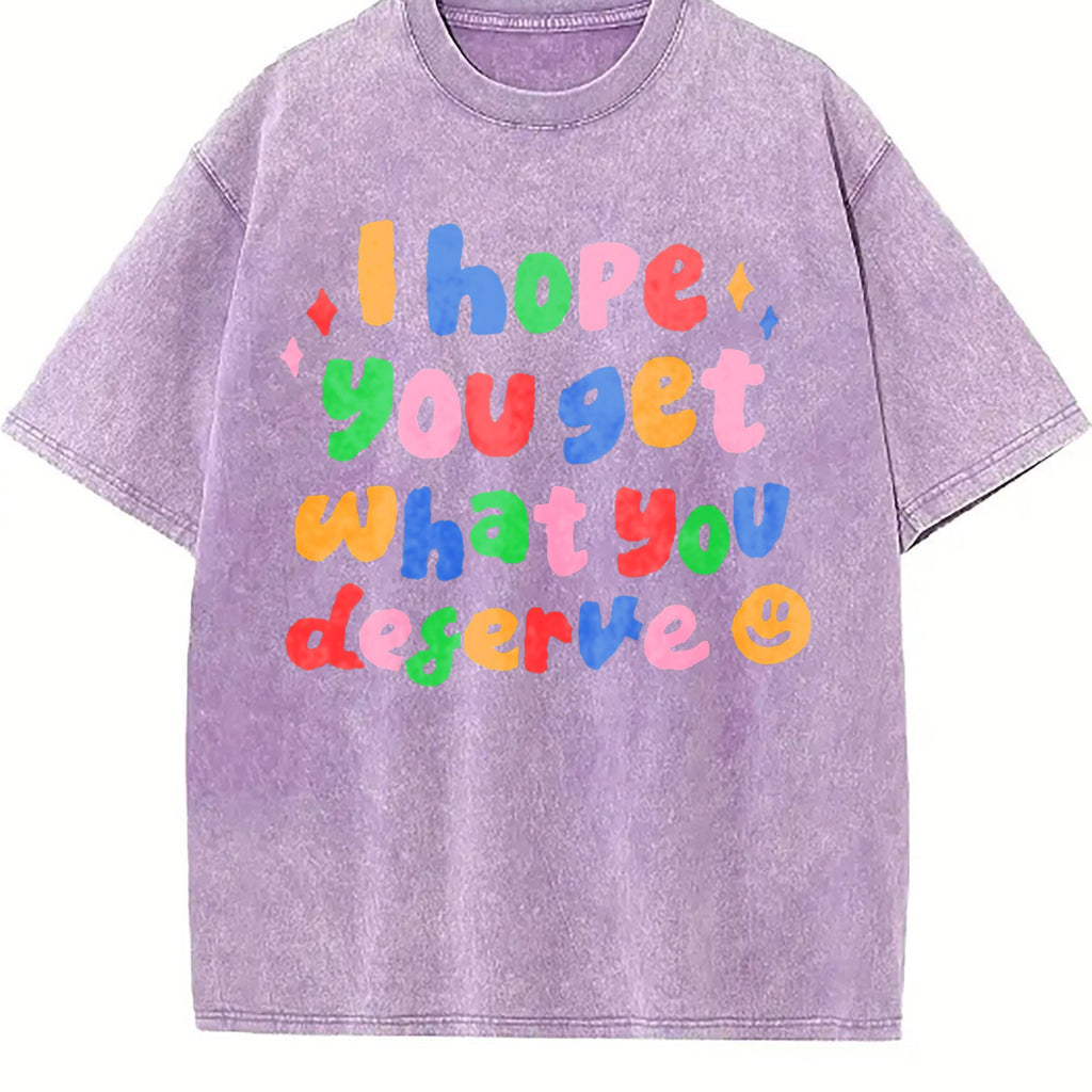 I Hope You Get What Deserve Vintage Washed T-Shirt product image 6