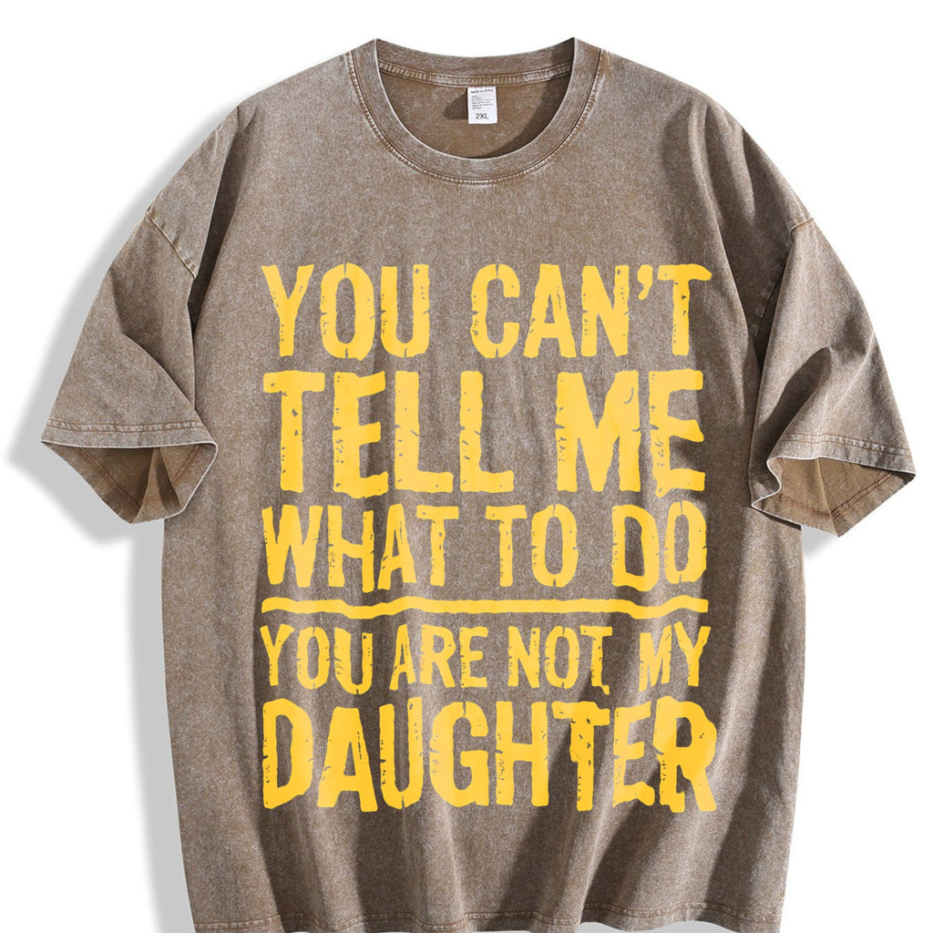 You Can Tell Me What To Do Are Not My Daughter Vintage product image 3