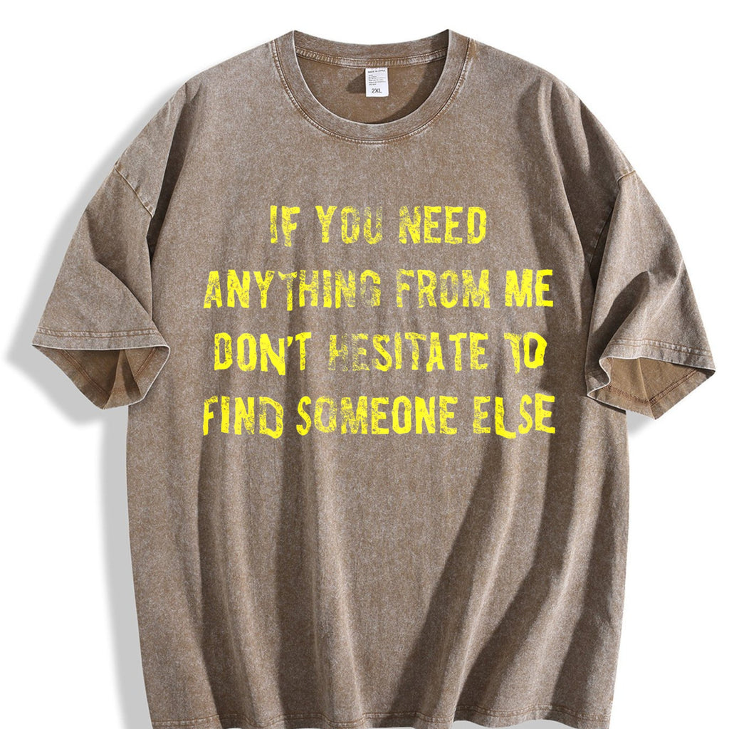 If You Need Anything From Me Find Someone Else Humor product image 3