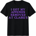 I Got My Appendix Removed At Claires Funny Meme Tiktok product image 1