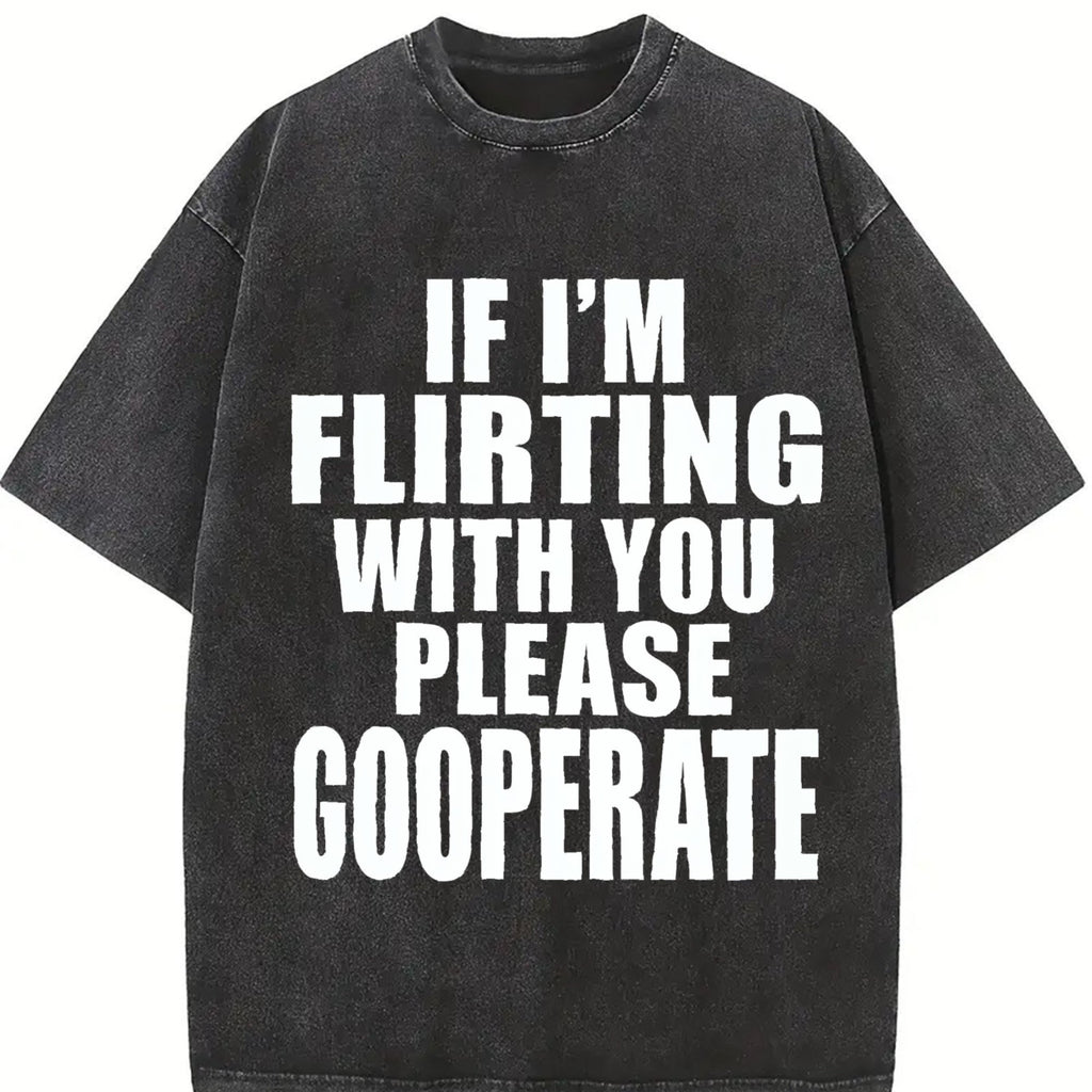100 If I'm Flirting With You Please Cooperate Vintage product image 2